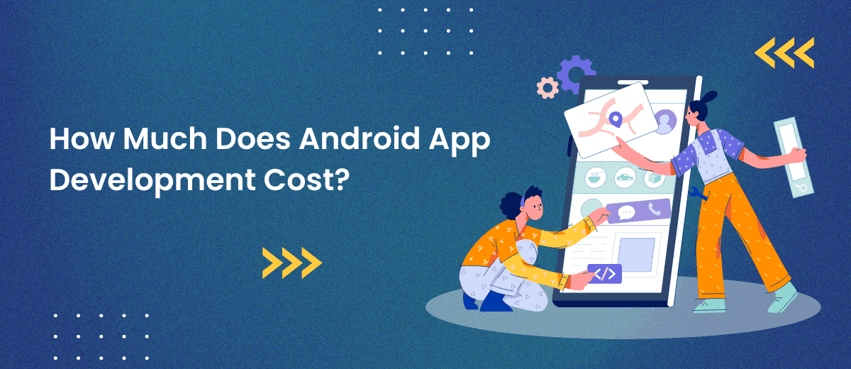 Android App Development Cost