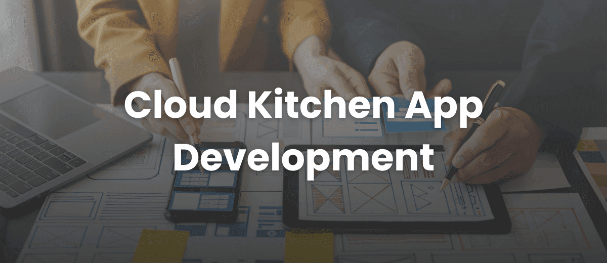 Cloud Kitchen App Development