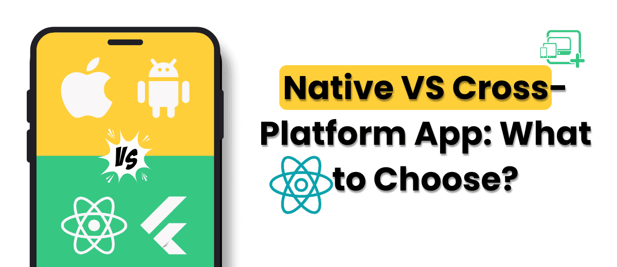 Native vs. Cross-Platform